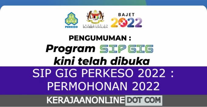 SIP GIG PERKESO : PERMOHONAN 2022 ONLINE (INSENTIF RM600 – RM800)