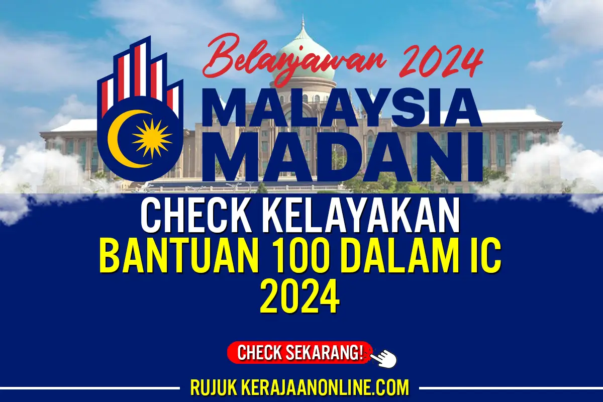 BANTUAN 100 DALAM IC 2024