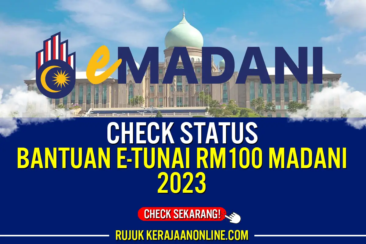 CHECK BANTUAN E TUNAI 100 MADANI 2023