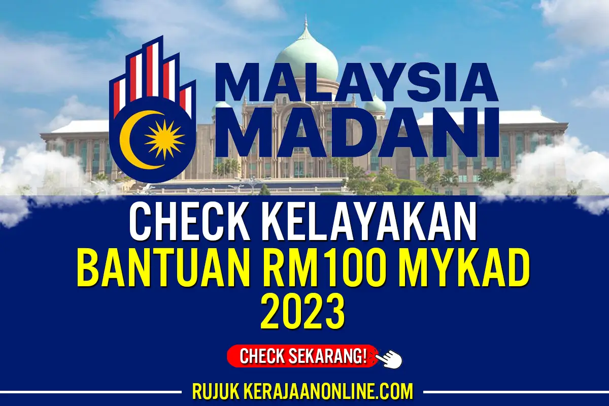 CHECK BANTUAN RM100 MYKAD 2023