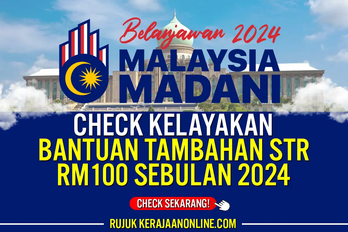 CHECK KELAYAKAN BANTUAN TAMBAHAN STR RM100 SEBULAN 2024