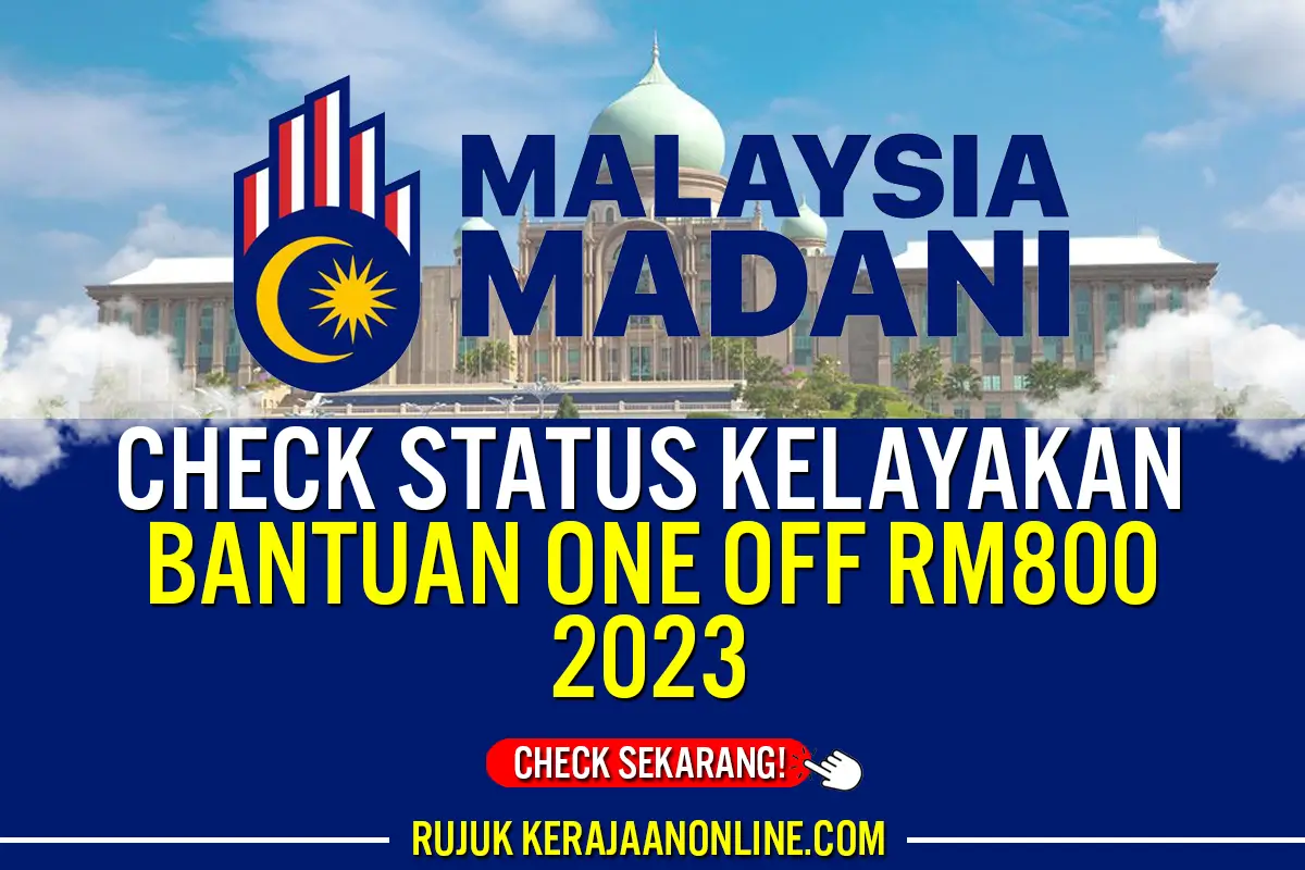 SEMAKAN BANTUAN ONE OFF RM800 2023