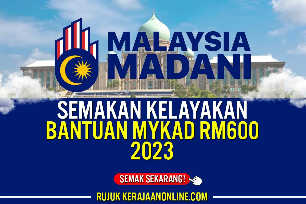 SEMAKAN BANTUAN RM600 MYKAD 2023