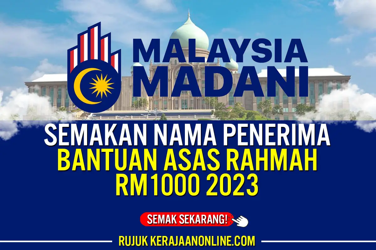 SEMAKAN NAMA PENERIMA BANTUAN ASAS RAHMAH RM1000 2023