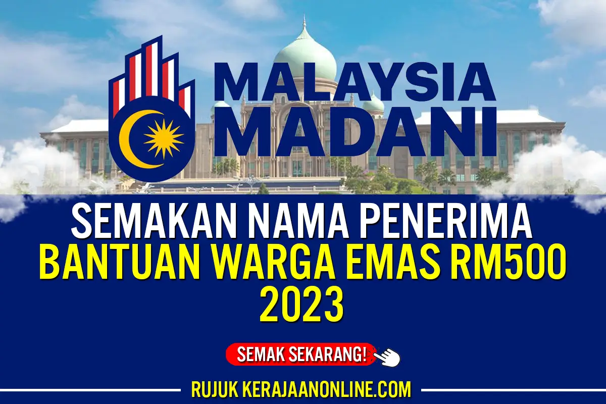 SEMAKAN NAMA PENERIMA BANTUAN WARGA EMAS RM500 2023