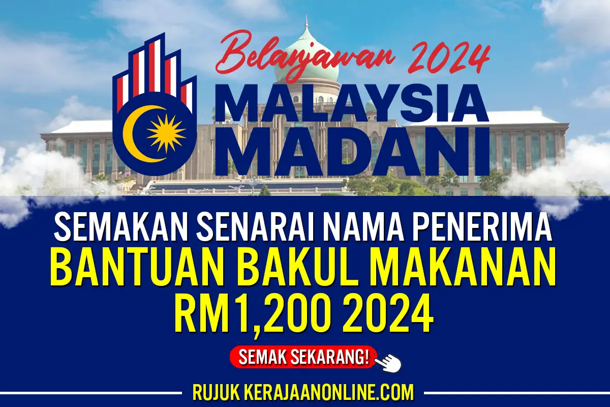 SEMAKAN SENARAI NAMA PENERIMA BANTUAN BAKUL MAKANAN RM1200 2024