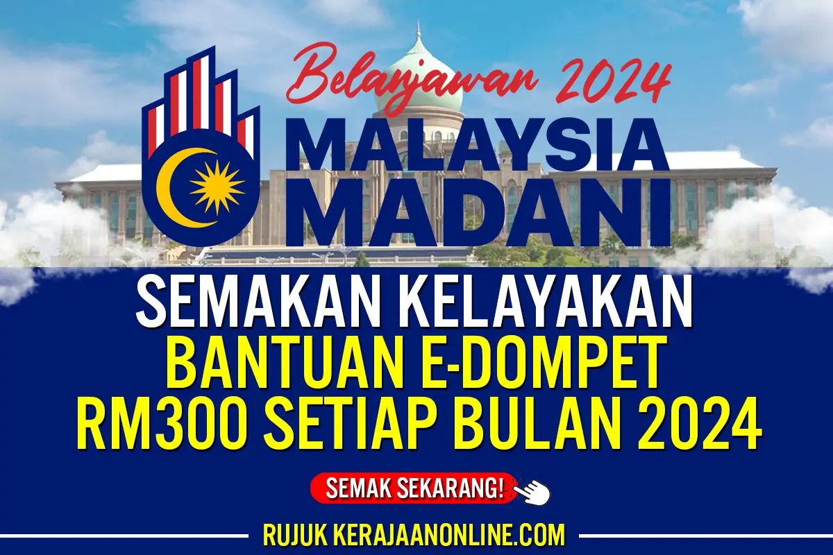 SEMAKAN BANTUAN E DOMPET RM300 SETIAP BULAN 2024